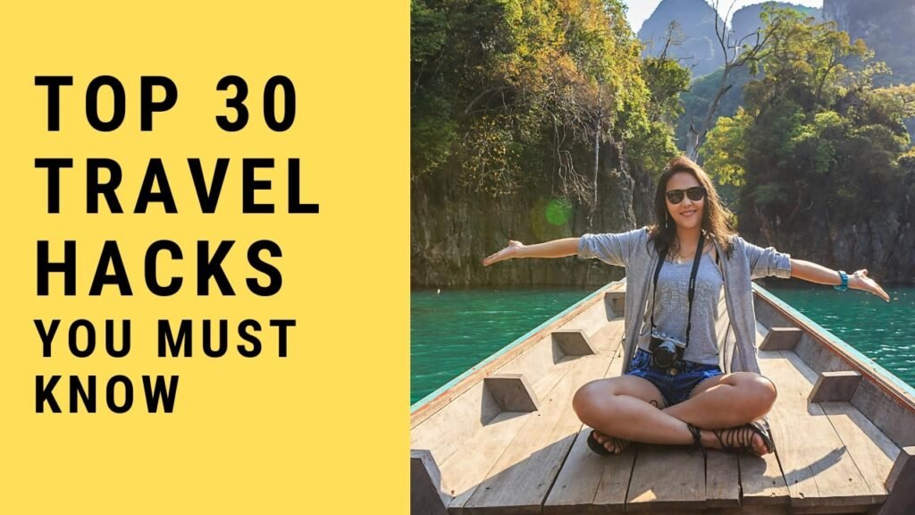 Top 30 Travel hacks